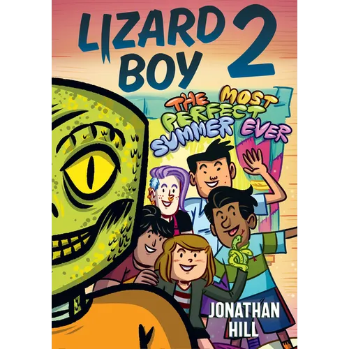 Lizard Boy 2: The Most Perfect Summer Ever - Paperback