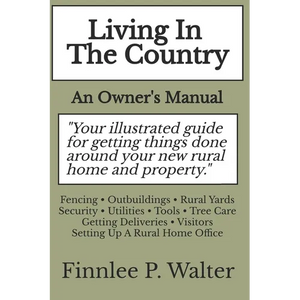 Living In The Country: An Owner's Manual - Paperback