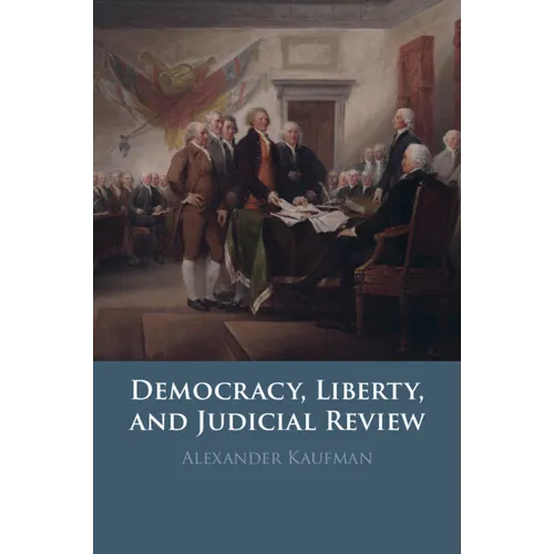 Democracy, Liberty, and Judicial Review - Paperback