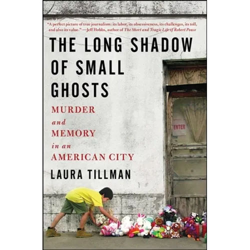The Long Shadow of Small Ghosts: Murder and Memory in an American City - Paperback