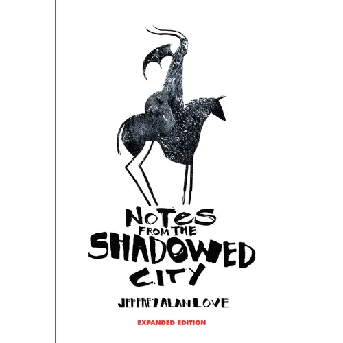 Notes from the Shadowed City Expanded Edition - Hardcover