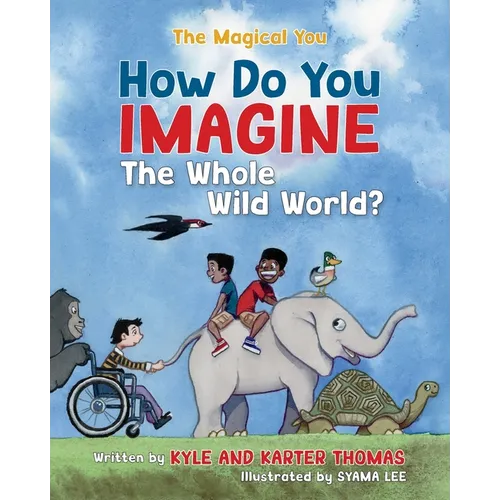 How Do You IMAGINE the Whole Wild World? - Paperback