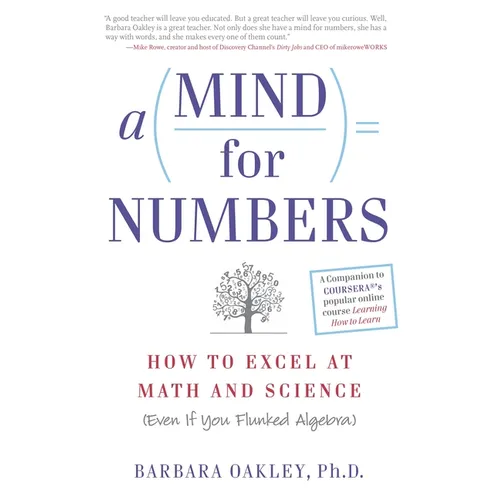 A Mind for Numbers: How to Excel at Math and Science (Even If You Flunked Algebra) - Paperback