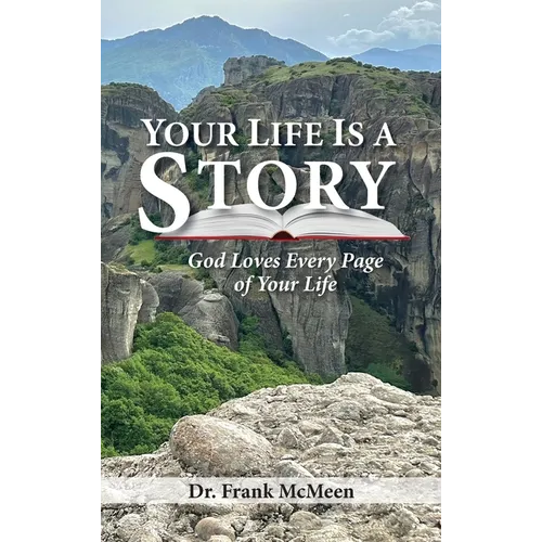 Your Life is a Story: God Loves Every Page of Your Life - Hardcover