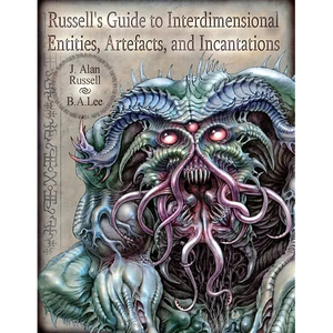 Russell's Guide to Interdimensional Entities, Artefacts, and Incantations - Paperback