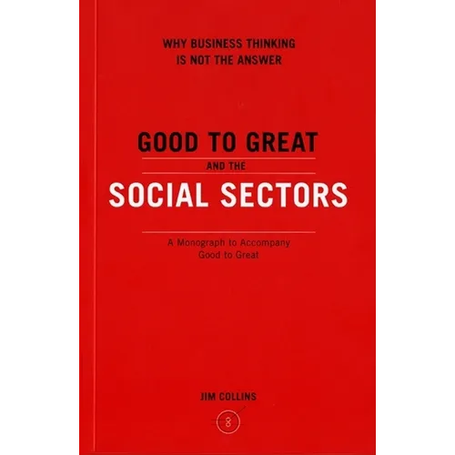 Good to Great and the Social Sectors - Paperback