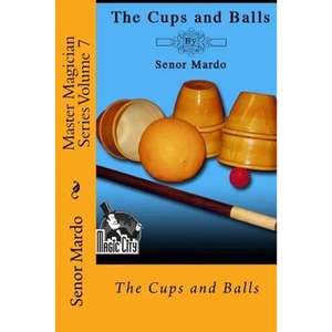 Master Magician Series Volume 7: The Cups and Balls - Paperback