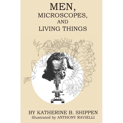 Men, Microscopes, and Living Things - Paperback
