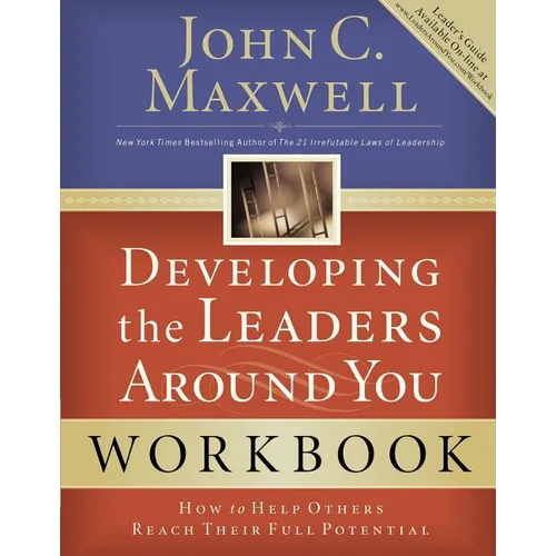 Developing the Leaders Around You: How to Help Others Reach Their Full Potential - Paperback