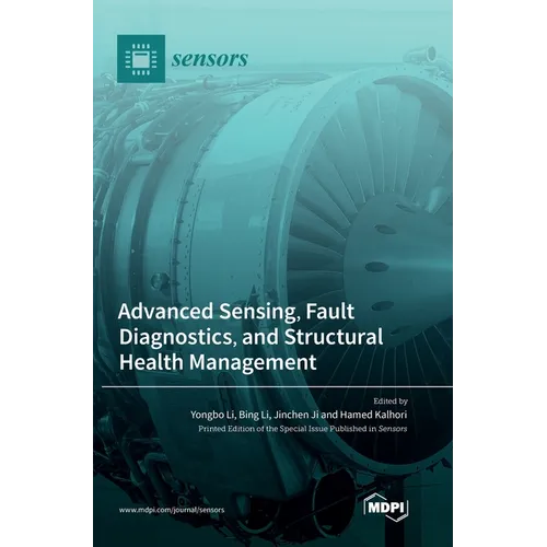 Advanced Sensing, Fault Diagnostics, and Structural Health Management - Hardcover
