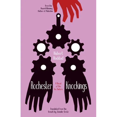 Rochester Knockings: A Novel of the Fox Sisters - Paperback