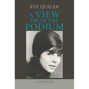 A View from the Podium: A Memoir - Paperback