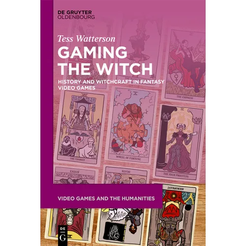 Gaming the Witch: History and Witchcraft in Fantasy Video Games - Hardcover