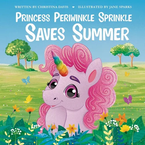 Princess Periwinkle Sprinkle Saves Summer: An Enchanted Rainbow Realm Book - Paperback