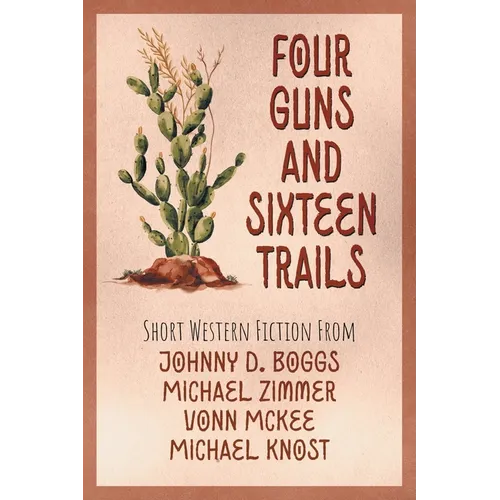 Four Guns and Sixteen Trails - Paperback