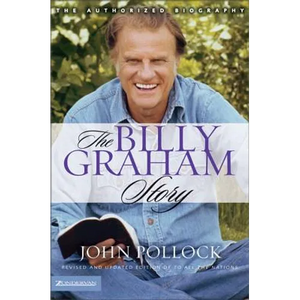 The Billy Graham Story: The Authorized Biography - Paperback