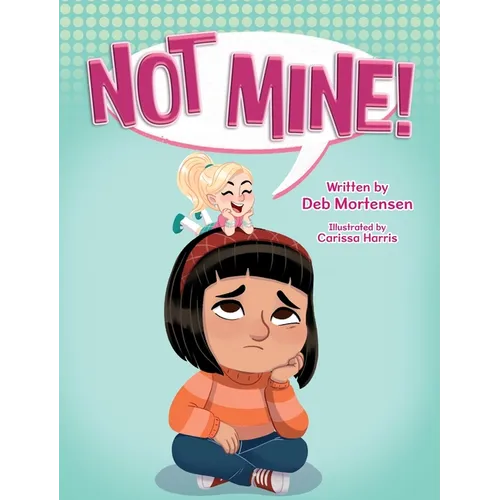 Not Mine! - Hardcover