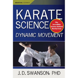 Karate Science: Dynamic Movement - Paperback