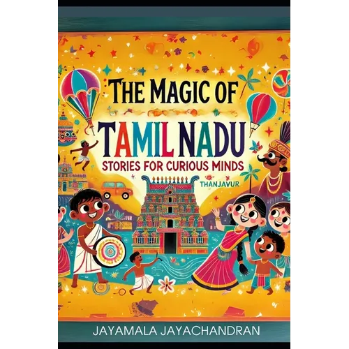 The Magic of Tamil Nadu: Stories for Curious Minds - Paperback
