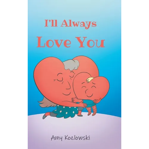 I'll Always Love You - Hardcover