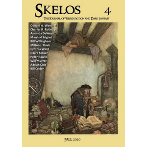 Skelos 4: The Journal of Weird Fiction and Dark Fantasy - Paperback