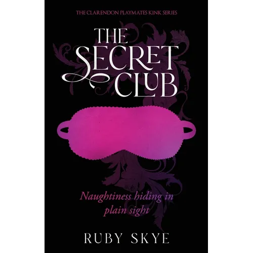 The Secret Club: Naughtiness Hiding in Plain Sight - Paperback