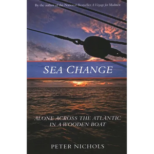 Sea Change: Alone Across the Atlantic in a Wooden Boat - Paperback