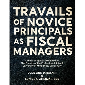 Travails of Novice Principals as Fiscal Managers - Paperback