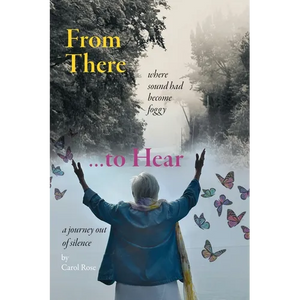 From There to Hear: A Journey Out of Silence - Paperback