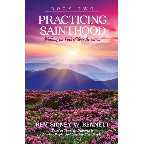 Practicing Sainthood - Walking the Path of your Ascension Book Two - Paperback
