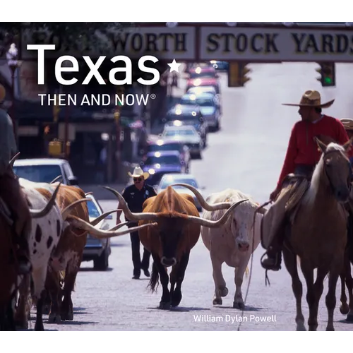 Texas Then and Now - Hardcover