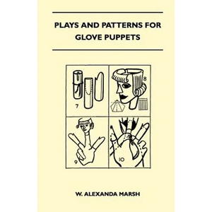 Plays and Patterns for Glove Puppets - Paperback