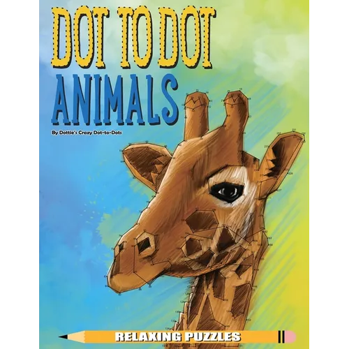Dot to Dot Animals Relaxing Puzzles - Paperback