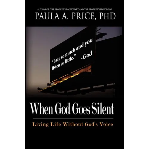 When God Goes Silent: Living Life Without God's Voice - Paperback