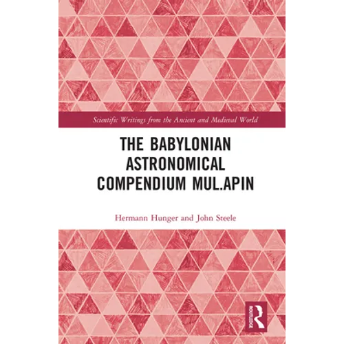 The Babylonian Astronomical Compendium Mul.Apin - Paperback
