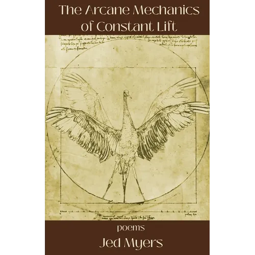 The Arcane Mechanics of Constant Lift - Paperback