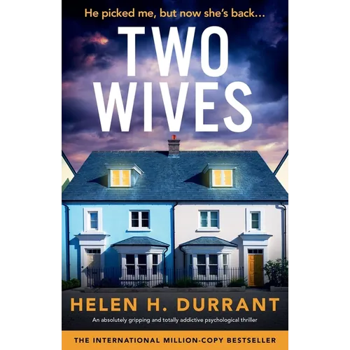 Two Wives: An absolutely gripping and totally addictive psychological thriller - Paperback