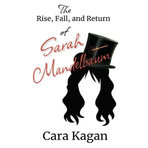 The Rise, Fall, and Return of Sarah Mandelbaum - Paperback