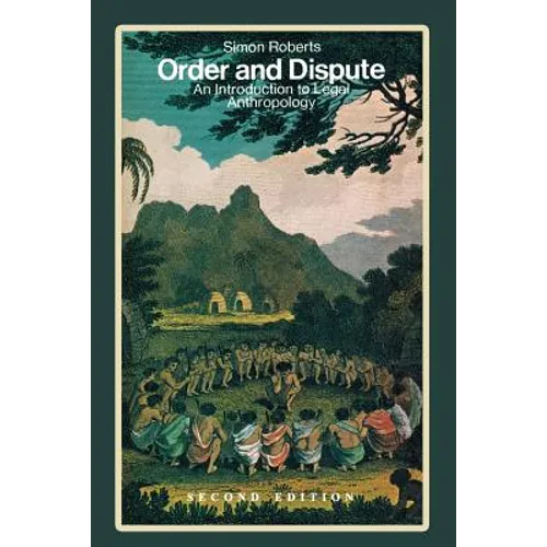 Order and Dispute: An Introduction to Legal Anthropology (Second Edition) - Paperback