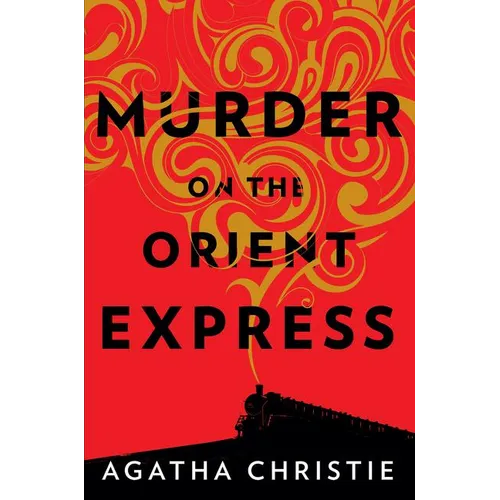 Murder on the Orient Express: A Hercule Poirot Mystery: The Official Authorized Edition - Hardcover