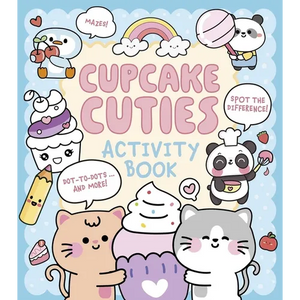Cupcake Cuties Activity Book: Mazes, Spot the Difference, Dot-To-Dots... and More! - Paperback