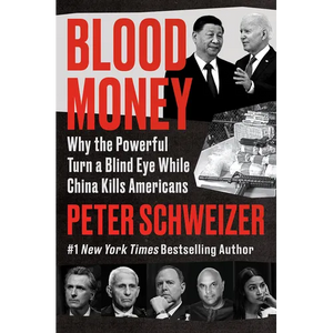 Blood Money: Why the Powerful Turn a Blind Eye While China Kills Americans - Hardcover