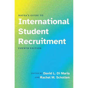 NAFSA's Guide to International Student Recruitment, Fourth Edition - Paperback