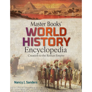 Master Books World History Encyclopedia Vol 1: Creation to the Roman Empire - Hardcover