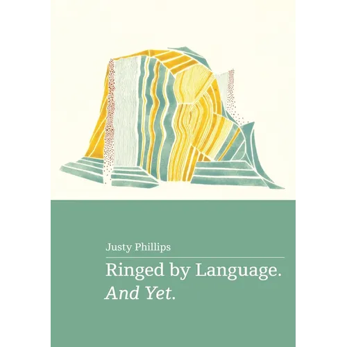 Ringed by Language. And Yet. - Paperback