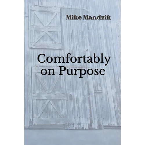 Comfortably on Purpose - Paperback
