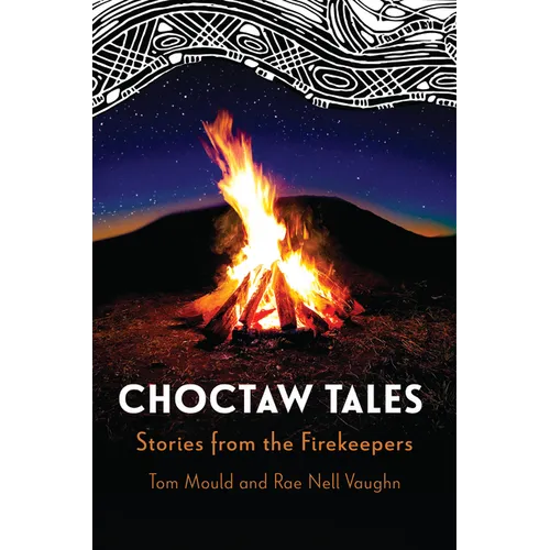 Choctaw Tales: Stories from the Firekeepers (Revised) - Paperback