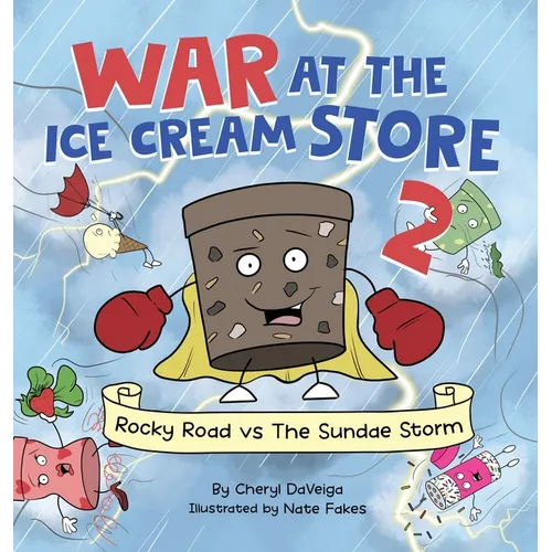 War at the Ice Cream Store 2: Rocky Road vs The Sundae Storm - Hardcover