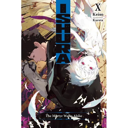 Ishura, Vol. 10: The Martyr Walks Alone Volume 10 - Paperback