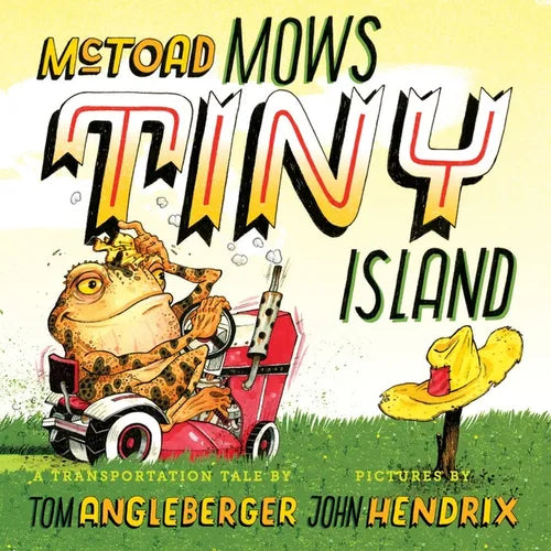 McToad Mows Tiny Island: A Board Book - Board Book